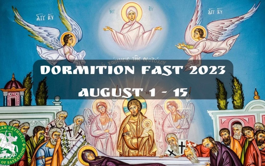 The Dormition Fast – August 1st to 15th