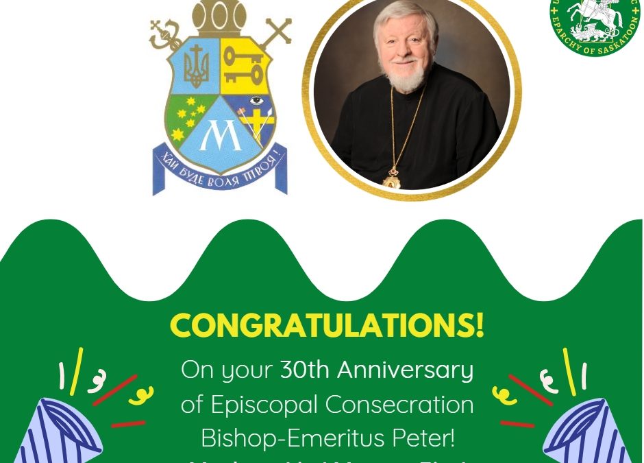 Bishop-Emeritus Peter Stasiuk, C.Ss.R., received letter from Patriarch on 30th Anniversary of Episcopal Consecration