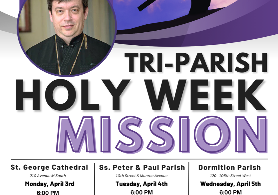 Saskatoon Tri-Parish Holy Week Mission – Bishop Andriy Rabiy – April 3-5, 2023